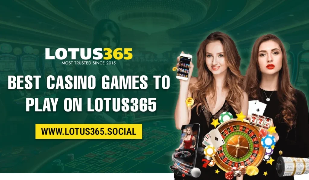 Best Casino Games to Play on Lotus365