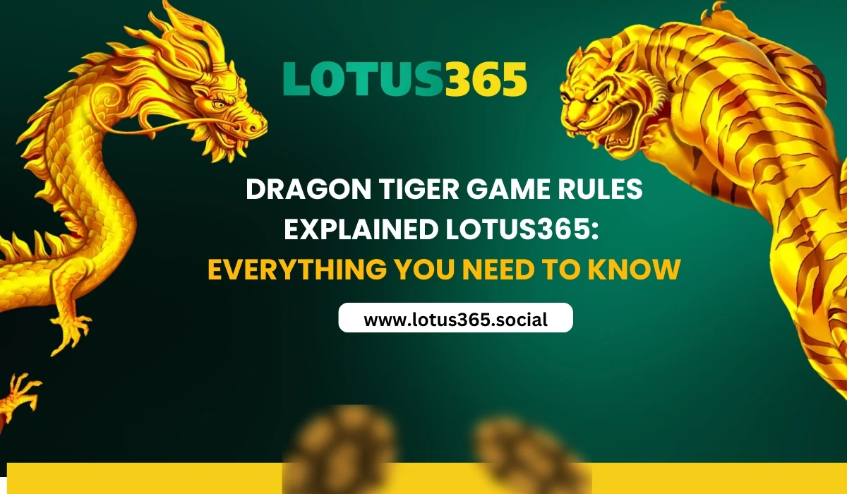 Read more about the article Dragon Tiger Game Rules Explained on Lotus365: Everything You Need to Know
