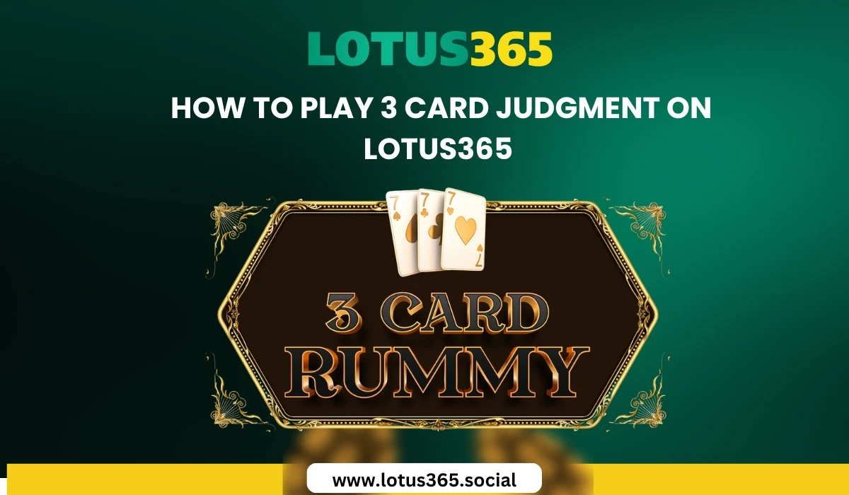 Read more about the article How to Play 3 Cards Judgment Game Online on Lotus365