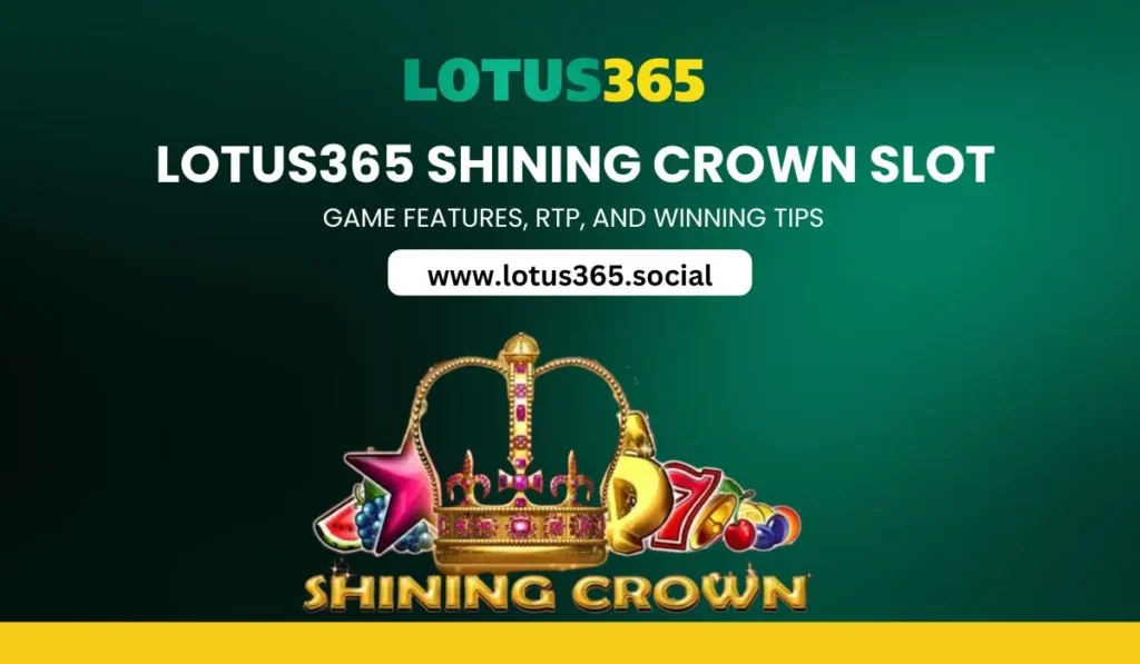 Lotus365 Shining Crown Slot