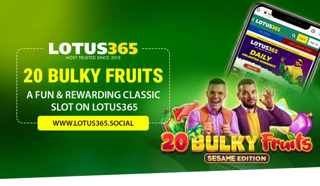 20 Bulky Fruits on Lotus365