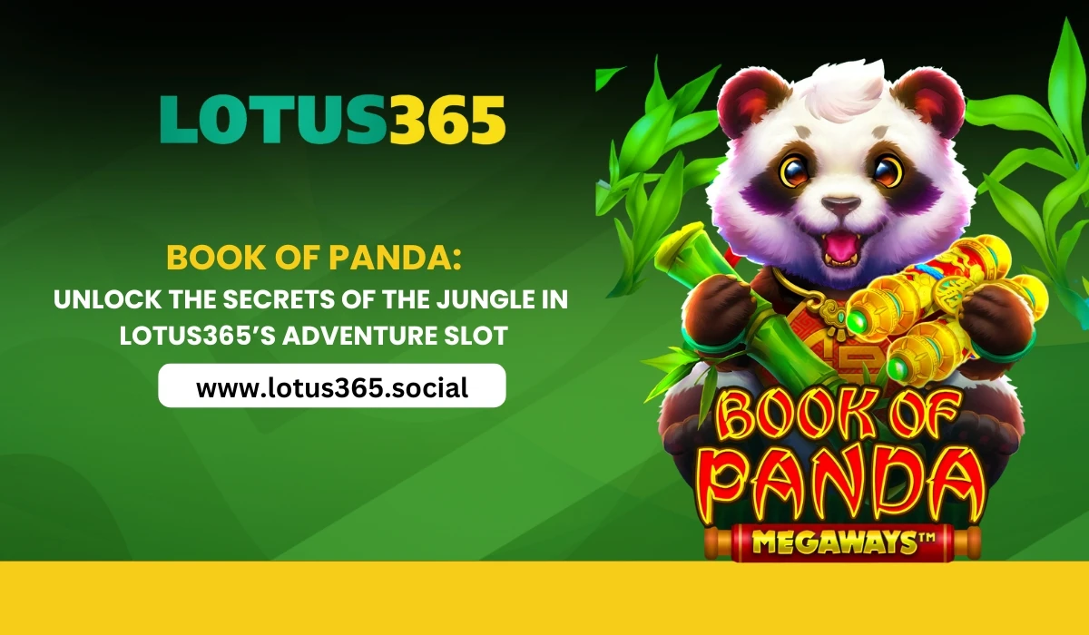 Read more about the article Book of Panda: Unlock the Secrets of the Jungle in Lotus365’s Adventure Slot