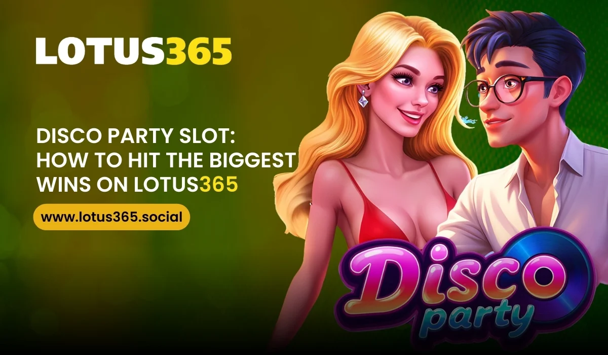 Read more about the article Disco Party Slot: How to Hit the Biggest Wins on Lotus365