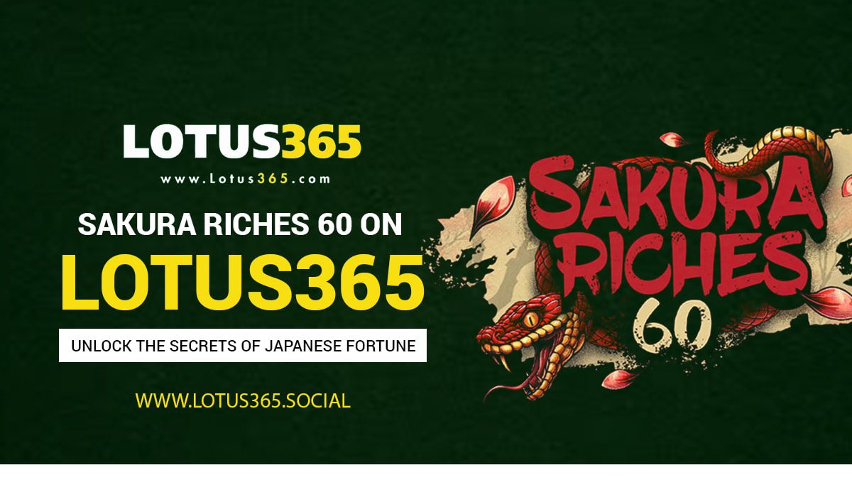 Read more about the article Sakura Riches 60 on Lotus365: Unlock the Secrets of Japanese Fortune