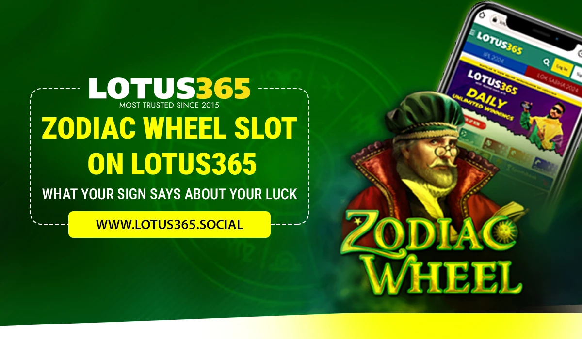 Read more about the article Zodiac Wheel Slot on Lotus365: What Your Sign Says About Your Luck