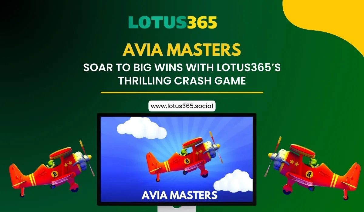 Read more about the article Avia Masters: Soar to Big Wins with Lotus365’s Thrilling Crash Game