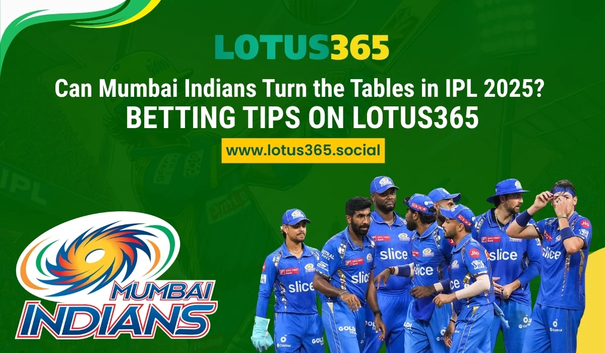 Read more about the article Can Mumbai Indians Turn the Tables in IPL 2025? Betting Tips on Lotus365