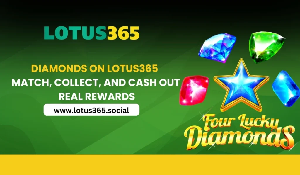 Diamonds on Lotus365 – Match, Collect, and Cash Out Real Rewards