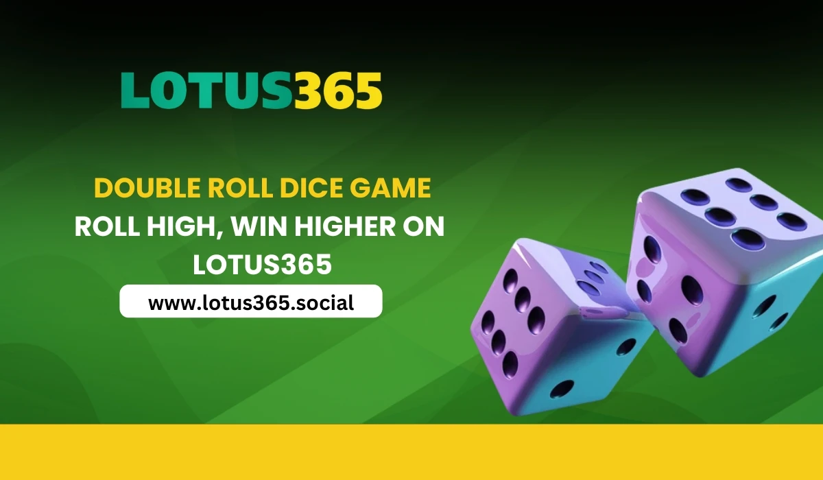 Read more about the article Double Roll Dice Game – Roll High, Win Higher on Lotus365