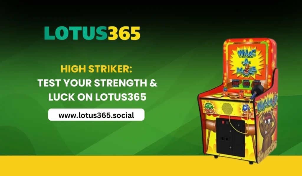 High Striker Test Your Strength & Luck on Lotus365