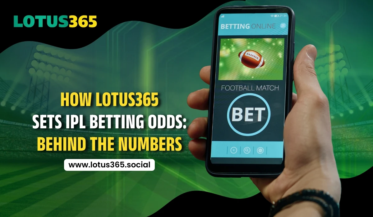 Read more about the article How Lotus365 Sets IPL Betting Odds: Behind the Numbers