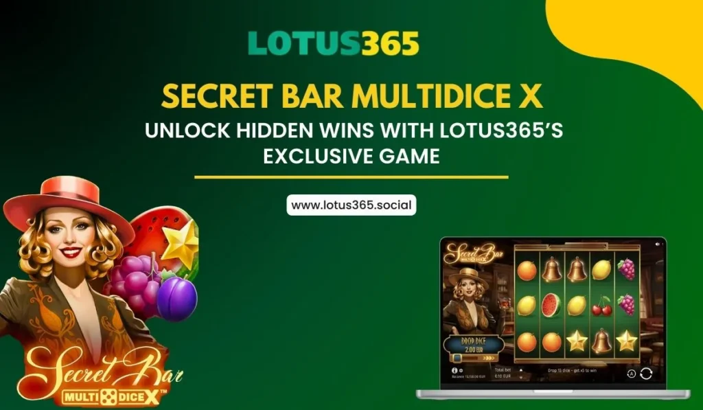 Secret Bar Multidice X_ Unlock Hidden Wins with Lotus365’s Exclusive Game