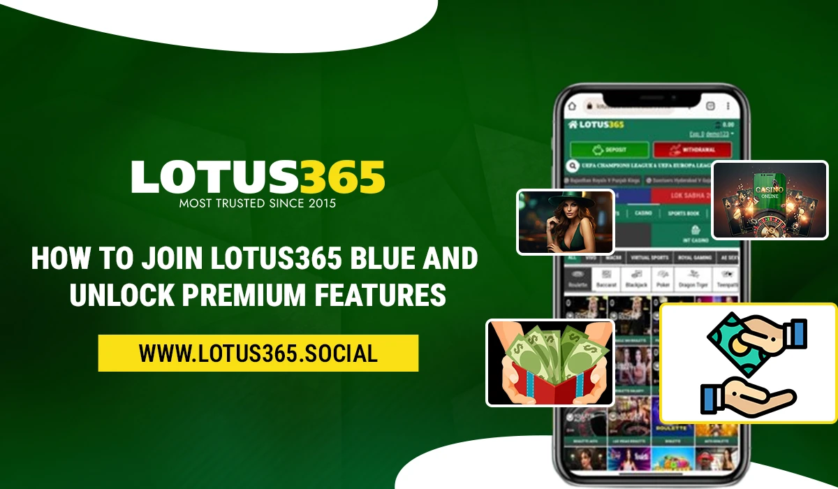 Read more about the article How to Join Lotus365 Blue and Unlock Premium Features