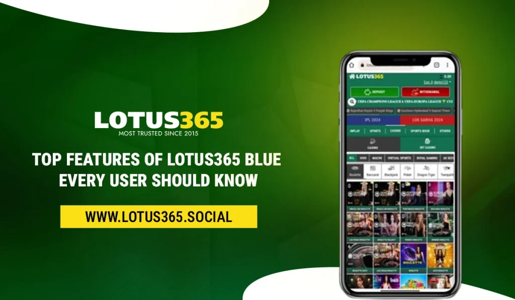 Top Features of Lotus365 Blue Every User Should Know