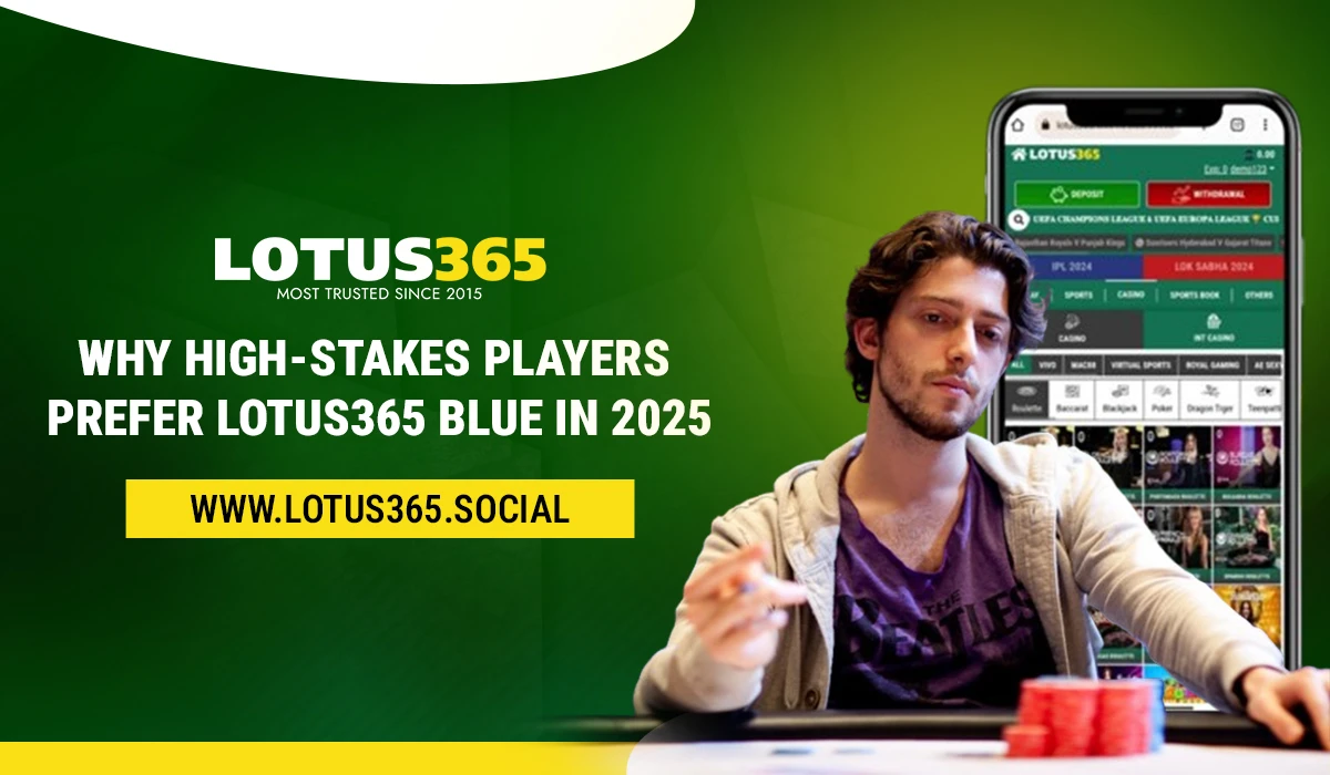 Read more about the article Why High-Stakes Players Prefer Lotus365 Blue in 2025